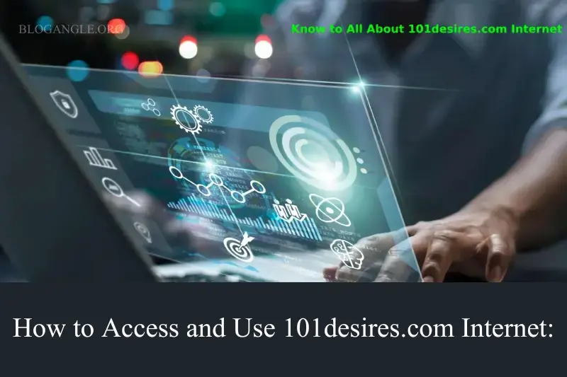 how to access and use 101desires.com internet (2)