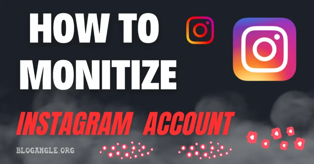 how to monetize instagram account complete guide
