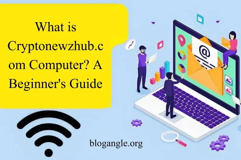 what is cryptonewzhub.com computer a beginners guide