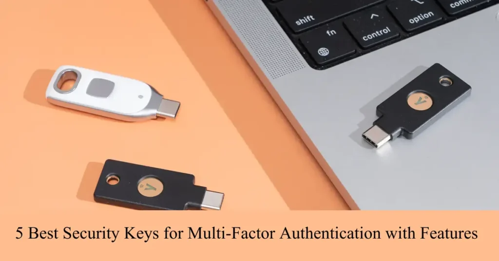 5 best security keys for multi-factor authentication with features