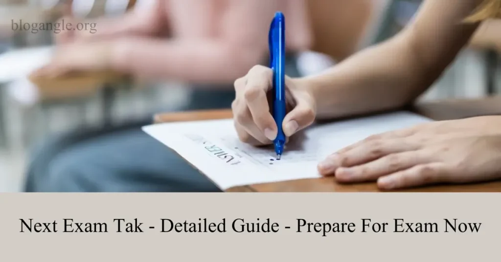 next exam tak guide