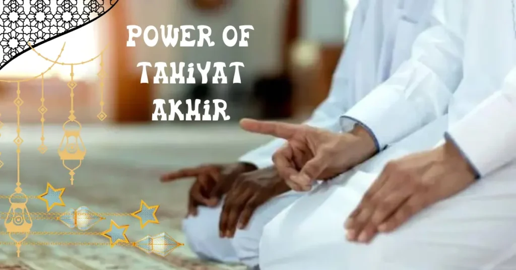 power of tahiyat akhir