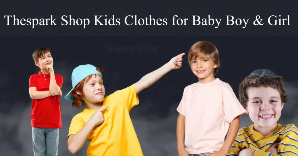 thespark shop kids clothes for baby boy & girl