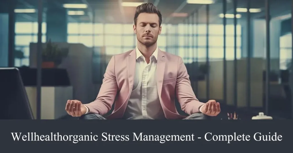 wellhealthorganic stress management